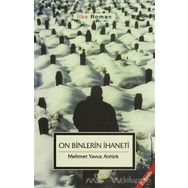 ONBINLERIN İHANETI - MEHMET YAVUZ ARITÜRK