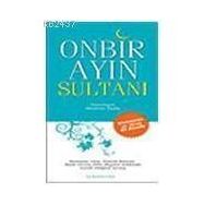 ONBIR AYIN SULTANI RAMAZAN VE ORUÇ EL KİTABI - İBRAHİM TOZLU