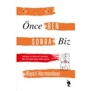Önce Ben Sonra Biz - Niyazi Harmanbaşı