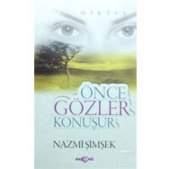 Önce Gözler Konuşur - Nazmi Şimşek