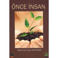 ÖNCE İNSAN - MEHMET NURI KAYNAR