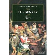 ÖNCE - IVAN SERGEYEVİÇ TURGENYEV
