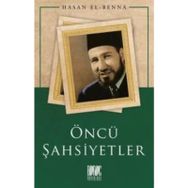 Öncü Şahsiyetler Hasan El Benna