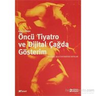 ÖNCÜ TIYATRO VE DIJITAL ÇAĞDA GÖSTERIM - AYŞIN CANDAN