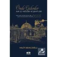 Önde Gidenler Suriçi Velileri ve Şehitleri - Halit Develioğlu