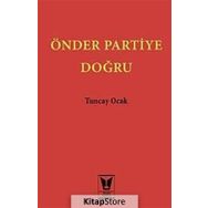 Önder Partiye Doğru - Tuncay Ocak