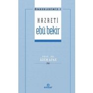 Önderlerimiz 1 - Hazreti Ebu Bekir Ensar Neşriyat Yayınları