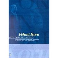 ONE COLUMN AHEAD - FEHMI KORU