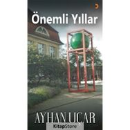 Önemli Yıllar - Ayhan Uçar