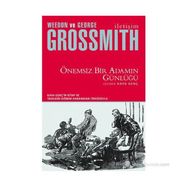 ÖNEMSİZ BIR ADAMIN GÜNLÜĞÜ - GEORGE GROSSMITH;WEEDON GROSSMITH
