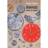 Önemsiz Günler ve Haftalar - Haydar Ergülen