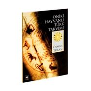 ONIKI HAYVANLI TÜRK TAKVIMI - OSMAN TURAN