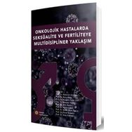 Onkolojik Hastalarda Seksüalite ve Fertiliteye Multidisipliner Yaklaşım - İstanbul Tıp Kitabevi