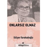 Onlarsız Olmaz - Gülşen Karakadıoğlu