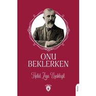 ONU BEKLERKEN - HALID ZIYA UŞAKLIGİL