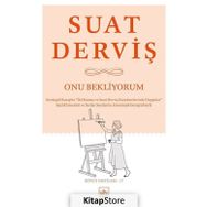 Onu Bekliyorum - Suat Derviş