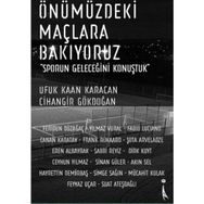 Önümüzdeki Maçlara Bakıyoruz - Ufuk Kaan Karacan Cihangir Gökdoğan