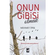 Onun Gibisi Olmak - Mehmet İpek