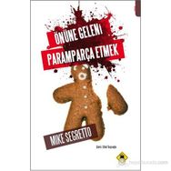 ÖNÜNE GELENI PARAMPARÇA ETMEK - MIKE SEGRETTO
