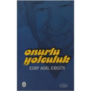 Onurlu Yolculuk - Edip Adil Ergün