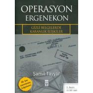 OPERASYON ERGENEKON GIZLI BELGELERDE KARANLIK İLİŞKİLER - ŞAMİL TAYYAR