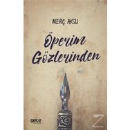 Öperim Gözlerinden- Meriç Aksu