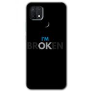 Oppo A15S Im Broken Baskılı Uyumlu Silikon Kılıf