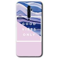 Oppo Reno 2Z Good Vibes Baskılı Uyumlu Silikon Kılıf