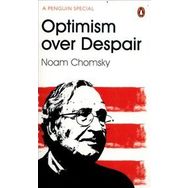 Optimism Over Despair - Noam Chomsky