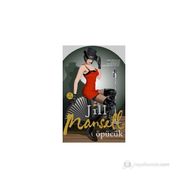 ÖPÜCÜK KIRIK BIR BACAK HAYATINIZI DEĞIŞTIREBILIR. TABI BIR ÖPÜCÜK DE... - JILL MANSELL