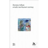Orada Merhamet Varmış - Zeynep Arkan