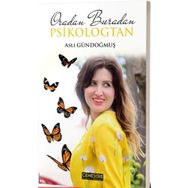 Oradan Buradan Psikologtan - Aslı Gündoğmuş