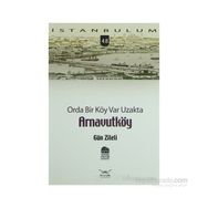 ORDA BIR KÖY VAR UZAKTA ARNAVUTKÖY - GÜN ZILELI