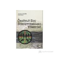 ÖRFÜTLÜ SUÇ SORUŞTURMALARI YÖNETİMİ - ANADOLU AYATÜN