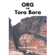 Org Ve Tora Bora - M. Turgay Bozkurt
