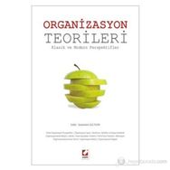 ORGANIZASYON TEORILERI KLASIK VE MODERN PERSPEKTIFLER - SEBAHATTIN GÜLTEKIN
