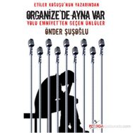 ORGANIZEDE AYNA VAR - ÖNDER ŞUŞOĞLU