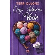 Örgü Adası'na Veda - Terri Dulong