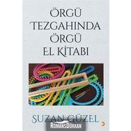 Örgü Tezgahında Örgü El Kitabı - Suzan Güzel