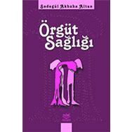 ÖRGÜT SAĞLIĞI - SADEGÜL AKBABA ALTUN