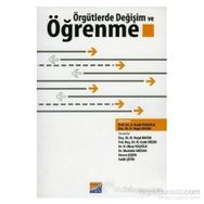 ÖRGÜTLERDE DEĞİŞİM VE ÖĞRENME - H. NEJAT BASIM;H. CENK SÖZEN