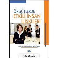 Örgütlerde Etkili İnsan İlişkileri - Abdurrahman Tanrıöğen