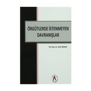 Örgütlerde İstenmeyen Davranışlar - Ufuk Orhan