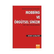 Örgütlerde Kanser Yapıcı İki Başat Faktör Mobbing ve Örgütsel Sinizm - Nil Pelit Elbeyi Pelit