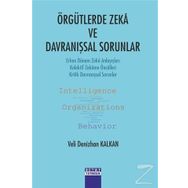Örgütlerde Zeka ve Davranışsal Sorunlar - Veli Denizhan Kalkan