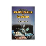 Örgütsel Bağlılık ve İşe Bağlılık - Akyar Uygur