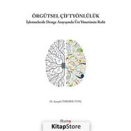 Örgütsel Çiftyönlülük - Ayşegül Özbebek Tunç