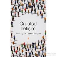 Örgütsel İletişim - Diğdem Eskiyörük