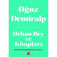 Orhan Bey Ve Kitapları - Oğuz Demiralp
