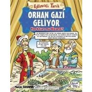 Orhan Gazi Geliyor-Eğlenceli Tarih - Metin Özdamarlar